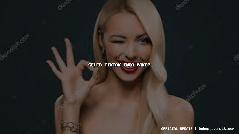seleb tiktok indo bokep seleb tiktok indo bokep