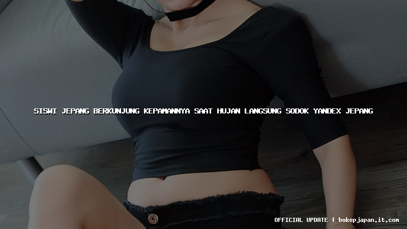 siswi jepang berkunjung kepamannya saat hujan langsung sodok yandex jepang