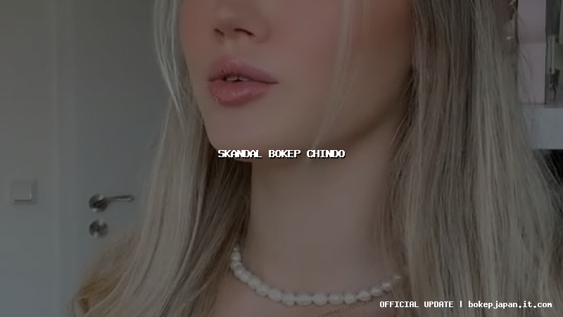 skandal bokep chindo skandal bokep chindo