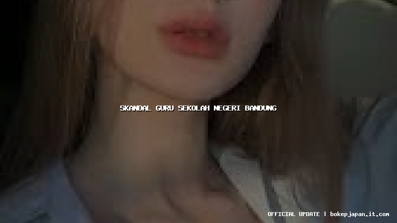 skandal guru sekolah negeri bandung