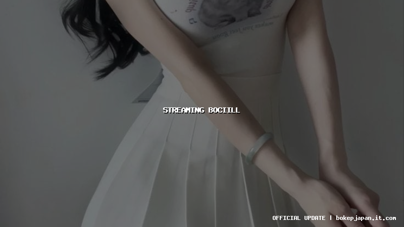 streaming bociill streaming bociill