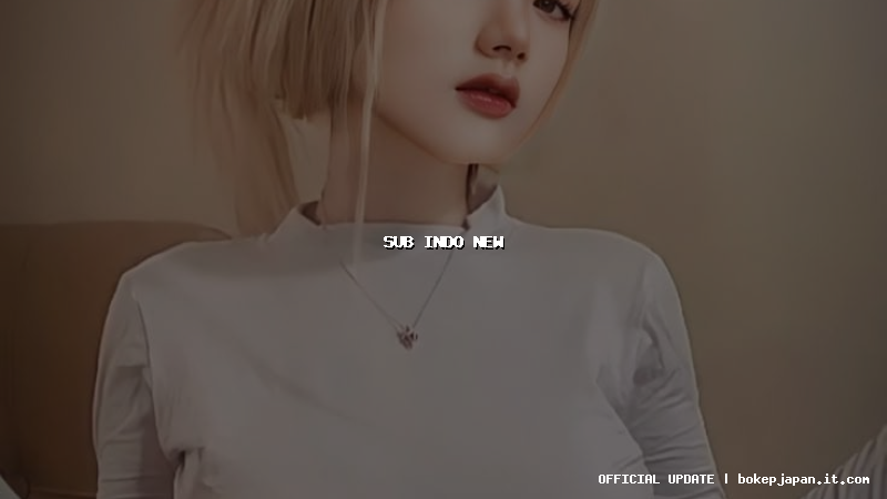 sub indo new sub indo new