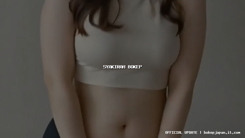 syakirah bokep syakirah bokep