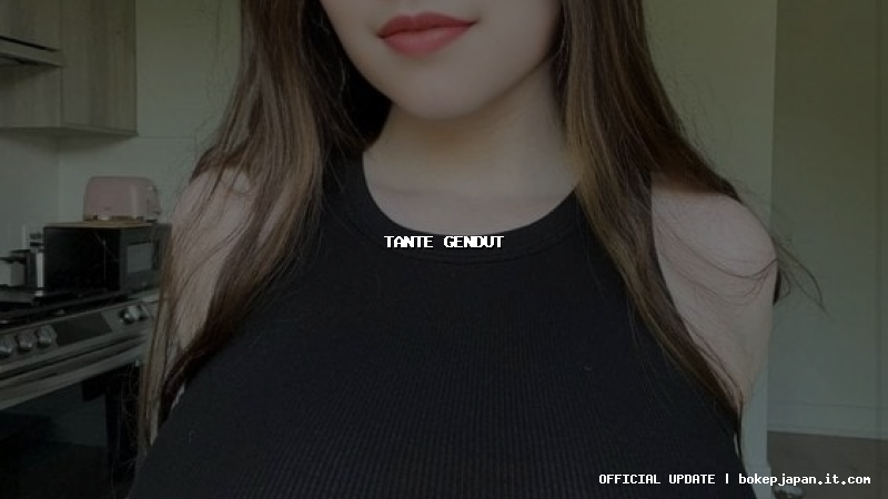 tante gendut tante gendut