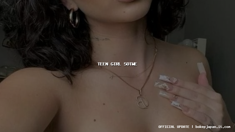 teen girl sotwe