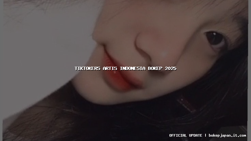 tiktokers artis indonesia bokep 2025