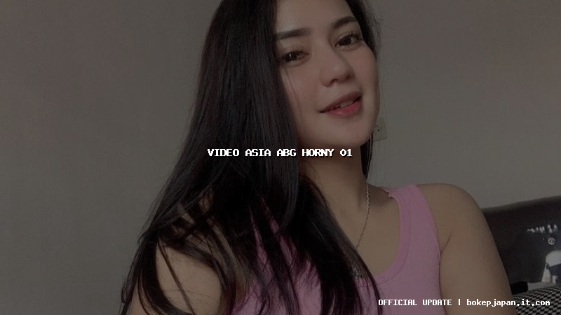video asia abg horny 01
