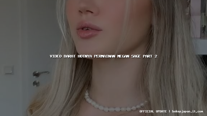 video barat hotnya permainan megan sage part 2