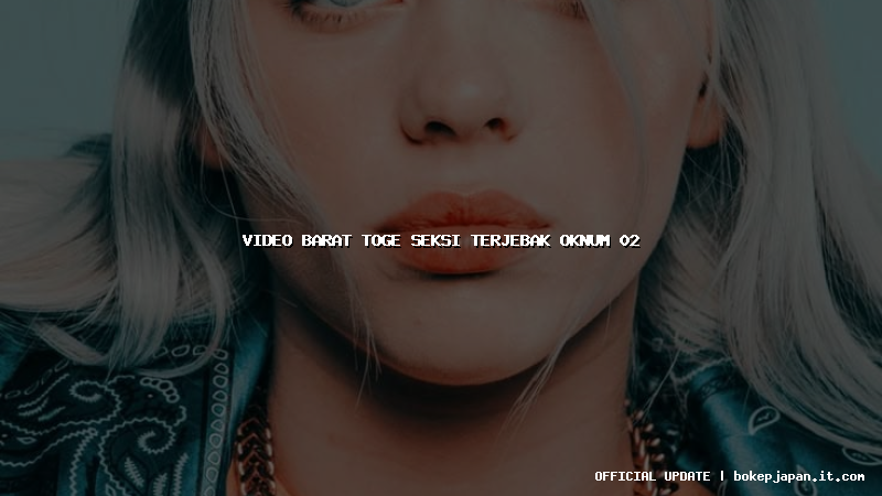 video barat toge seksi terjebak oknum 02