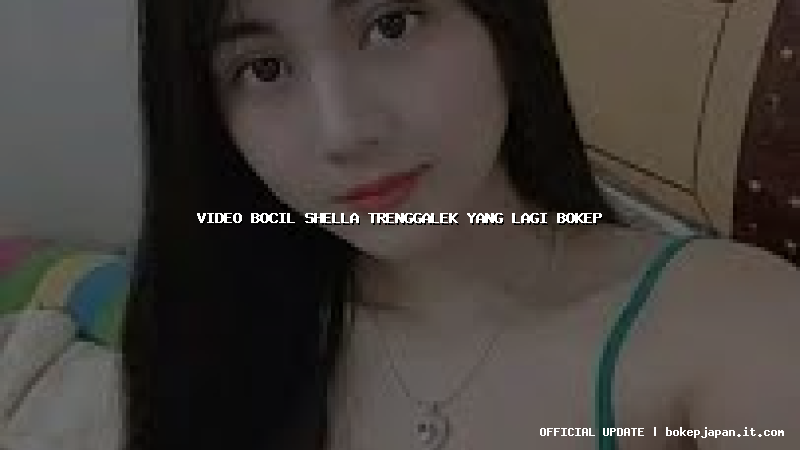 video bocil shella trenggalek yang lagi bokep