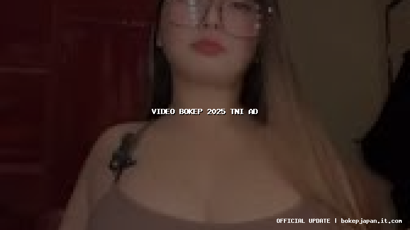 video bokep 2025 tni ad