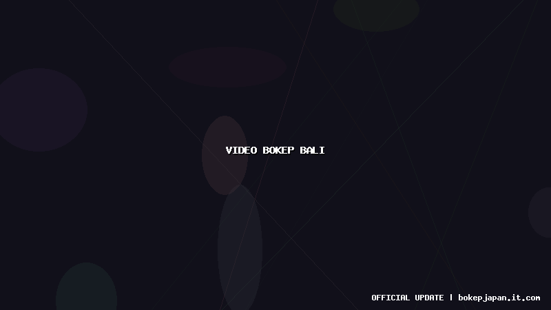 video bokep bali video bokep bali