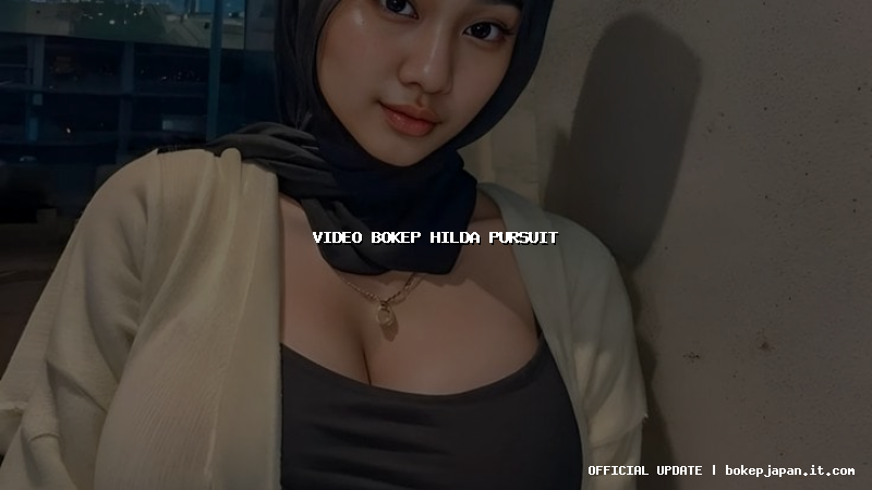 video bokep hilda pursuit