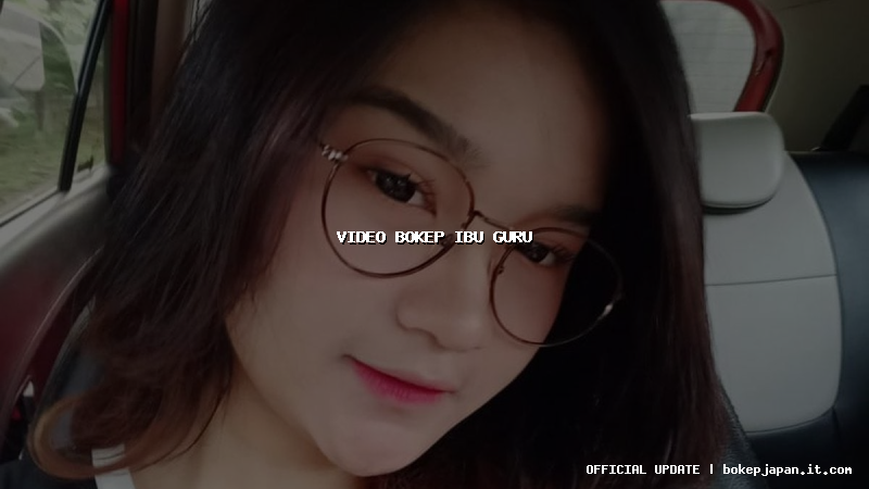 video bokep ibu guru