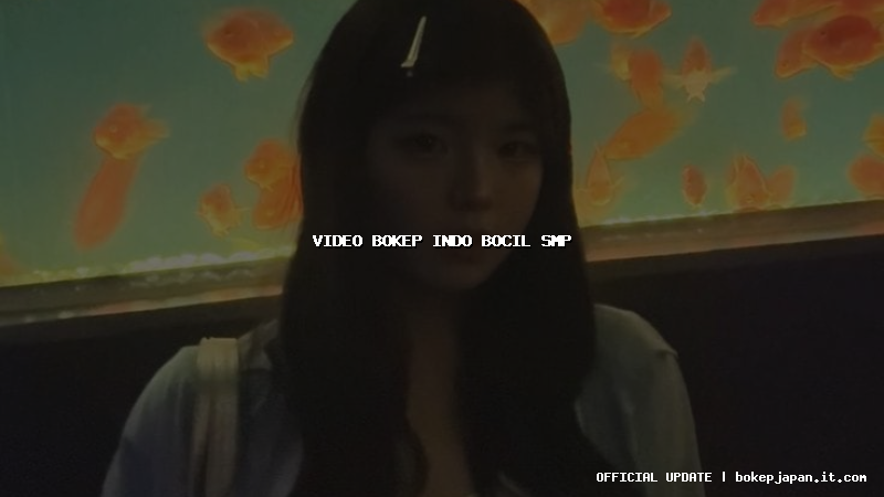 video bokep indo bocil smp video bokep indo bocil smp