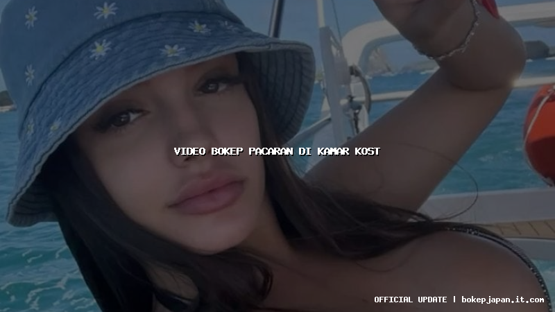 video bokep pacaran di kamar kost