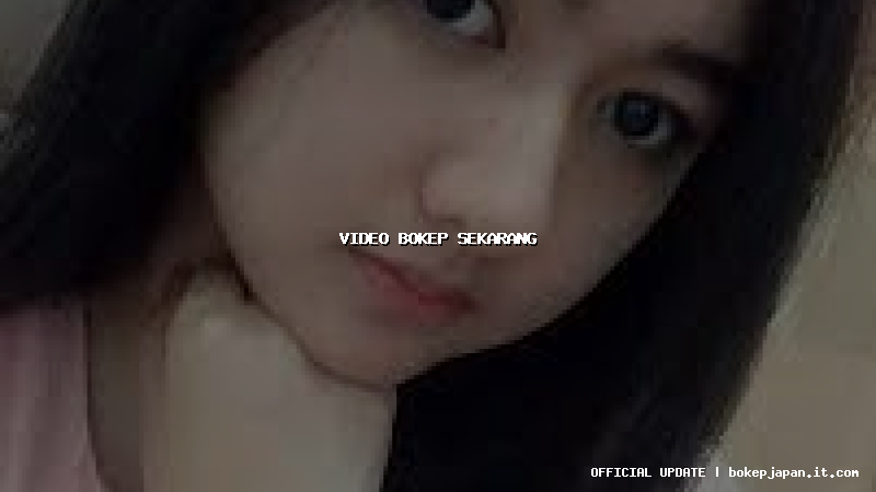 video bokep sekarang