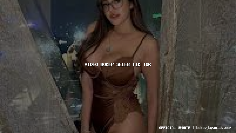 video bokep seleb tik tok