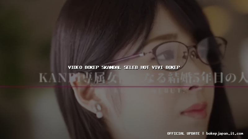 video bokep skandal seleb hot vivi bokep video bokep skandal seleb hot vivi bokep