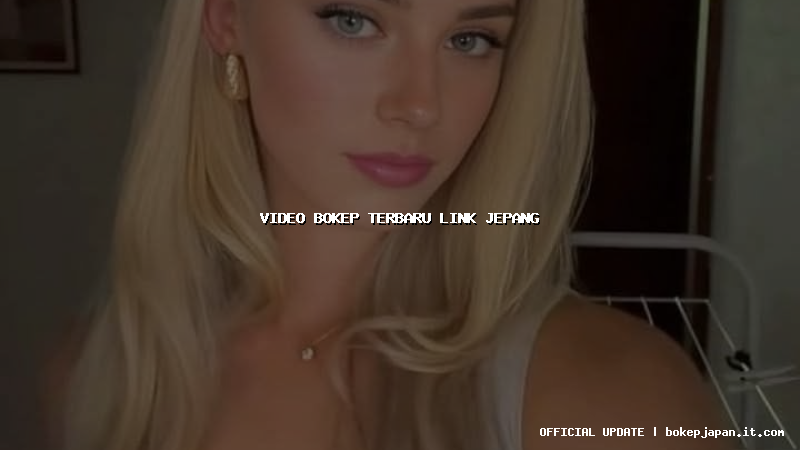 video bokep terbaru link jepang video bokep terbaru link jepang