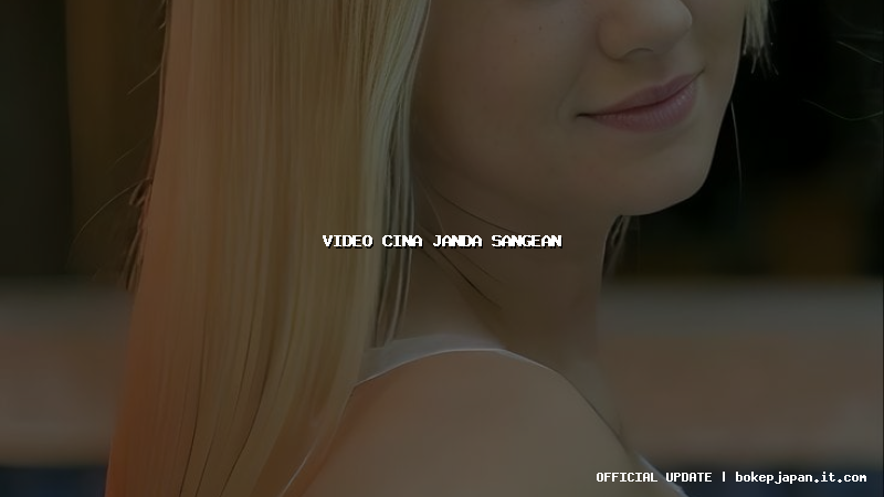 video cina janda sangean