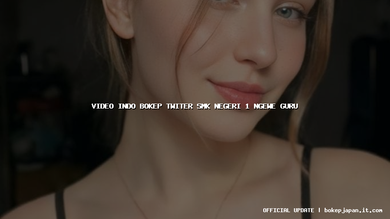 video indo bokep twiter smk negeri 1 ngewe guru video indo bokep twiter smk negeri 1 ngewe guru