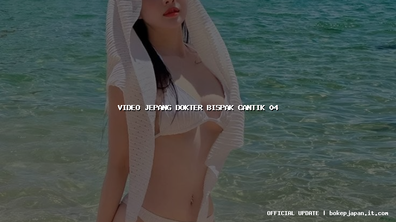 video jepang dokter bispak cantik 04