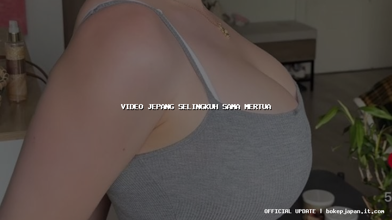 video jepang selingkuh sama mertua