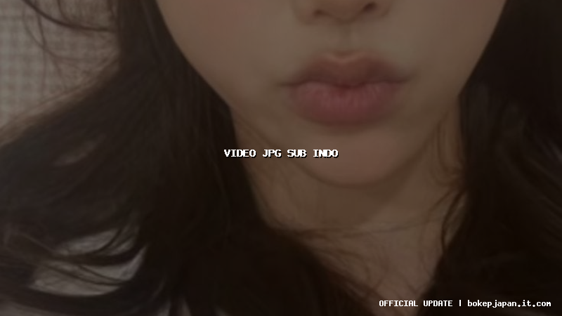 video jpg sub indo video jpg sub indo