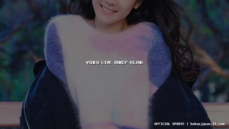 video live bokep hijab