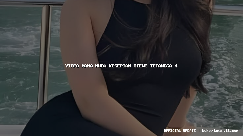 video mama muda kesepian diewe tetangga 4