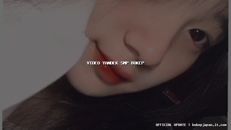 video yandek smp bokep video yandek smp bokep