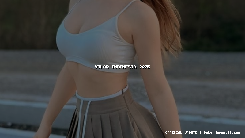 vilar indonesia 2025