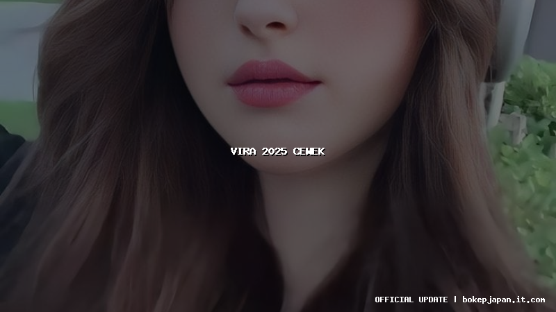 vira 2025 cewek