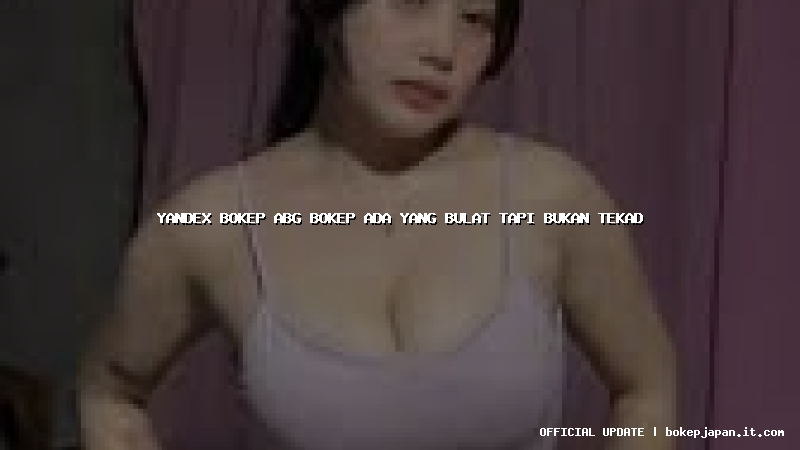 yandex bokep abg bokep ada yang bulat tapi bukan tekad yandex bokep abg bokep ada yang bulat tapi bukan tekad