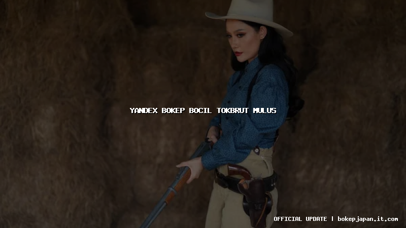 yandex bokep bocil tokbrut mulus yandex bokep bocil tokbrut mulus