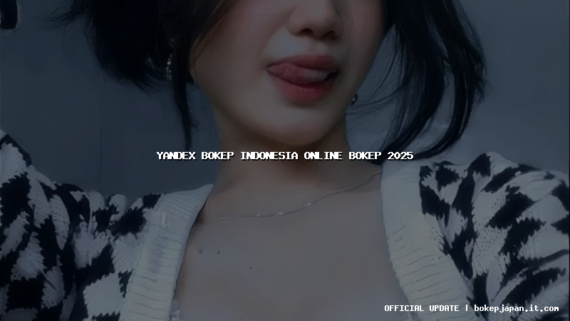 yandex bokep indonesia online bokep 2025 yandex bokep indonesia online bokep 2025