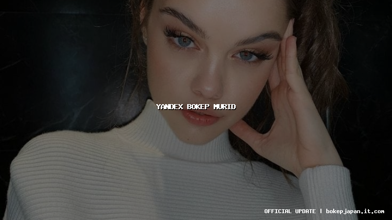 yandex bokep murid yandex bokep murid