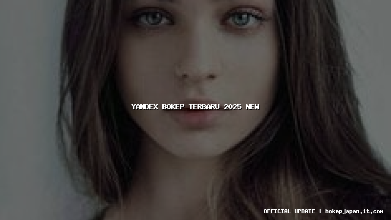 yandex bokep terbaru 2025 new yandex bokep terbaru 2025 new