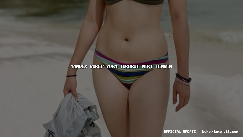 yandex bokep yora tokbrut meki tembem