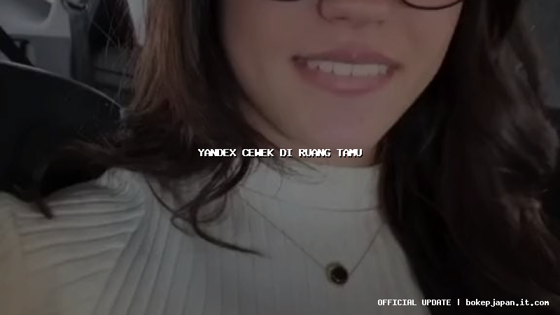 yandex cewek di ruang tamu