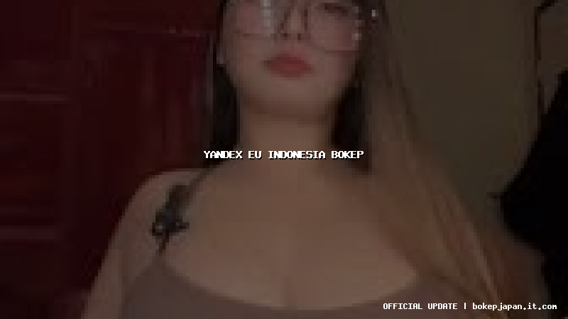 yandex eu indonesia bokep