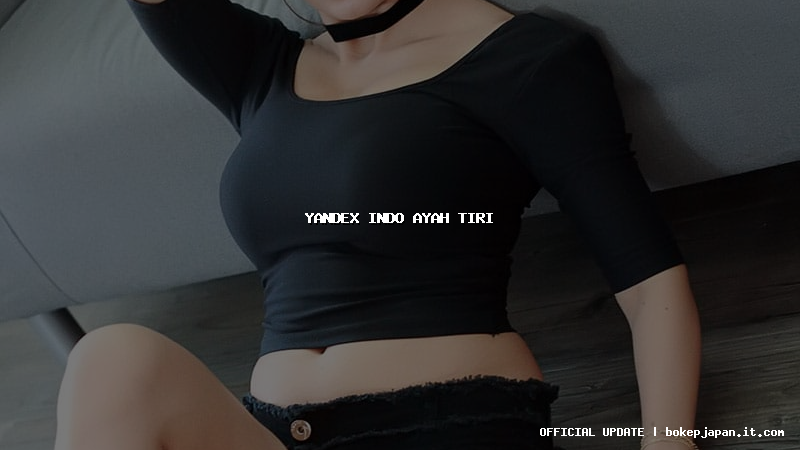 yandex indo ayah tiri