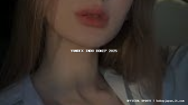 yandex indo bokep 2025 yandex indo bokep 2025