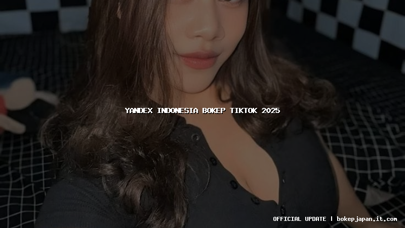 yandex indonesia bokep tiktok 2025 yandex indonesia bokep tiktok 2025