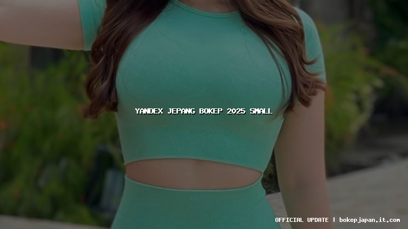 yandex jepang bokep 2025 small yandex jepang bokep 2025 small