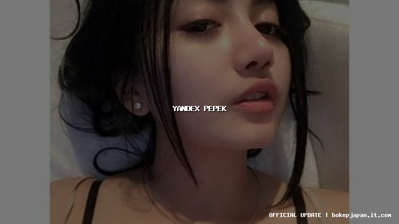 yandex pepek yandex pepek