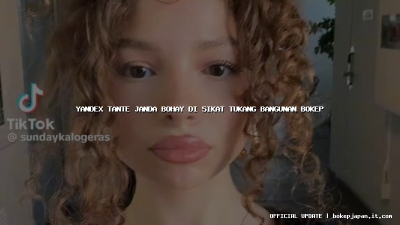 yandex tante janda bohay di sikat tukang bangunan bokep yandex tante janda bohay di sikat tukang bangunan bokep