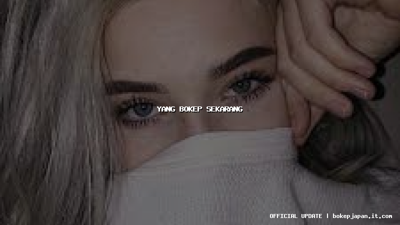 yang bokep sekarang
