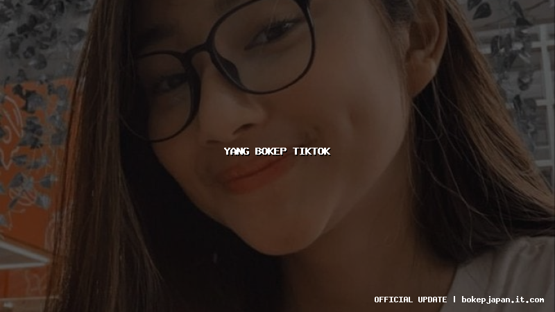 yang bokep tiktok